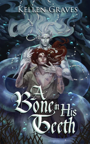 Book cover of A Bone in His Teeth by Kellen Graves