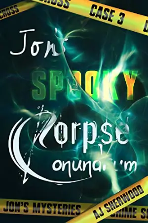 Book cover of Jon's Spooky Corpse Conundrum by A.J. Sherwood
