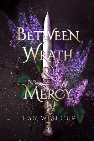 Book cover of Between Wrath and Mercy by Jess Wisecup