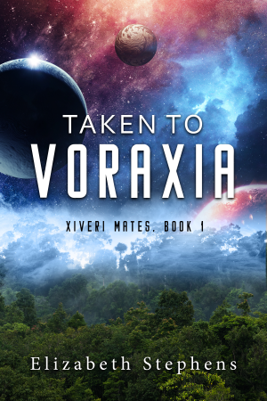 Book cover of Taken to Voraxia by Elizabeth Stephens