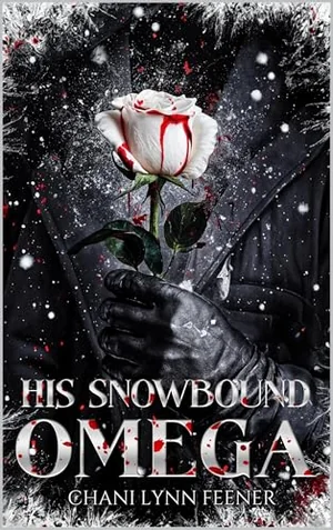 Book cover of His snowbound omega by Chani Lynn Feener