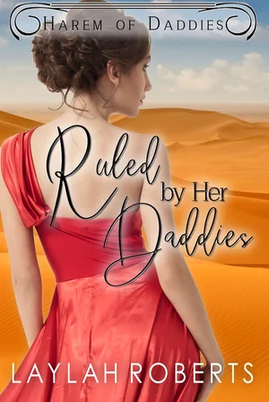 Book cover of Ruled by her Daddies by Laylah Roberts