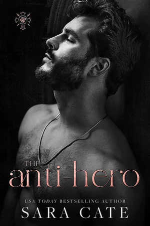 Book cover of The Anti-Hero by Sara Cate